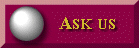 Ask us